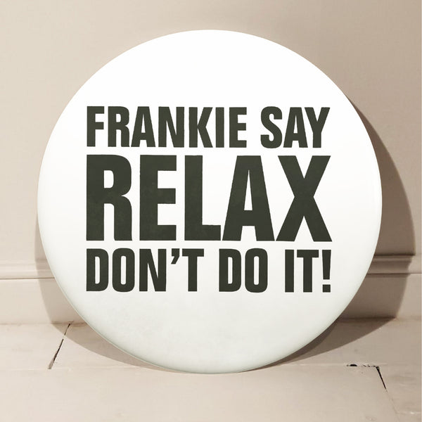 Frankie Say Relax Don't Do It! GIANT 3D Vintage Pin Badge